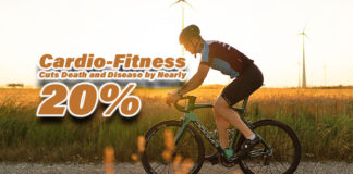 Cardio-Fitness Cuts Death and Disease by Nearly 20% Cardio-Fitness Cuts Death and Disease by Nearly 20%
