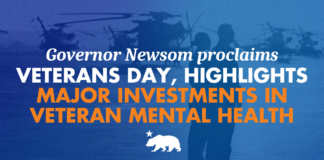 Governor Newsom proclaims Veterans Day, highlights major investments in veteran mental health Governor Newsom proclaims Veterans Day, highlights major investments in veteran mental health