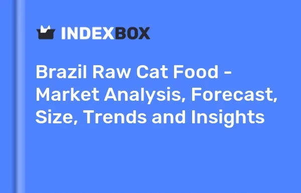 Raw Cat Food Market in Brazil | Report – IndexBox Raw Cat Food Market in Brazil | Report - IndexBox